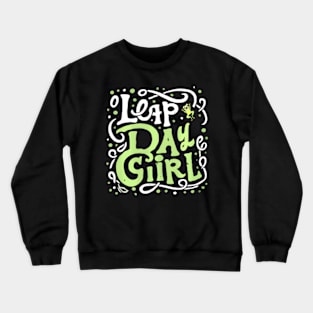 Unique Birthday For Leap Year Celebrants Crewneck Sweatshirt